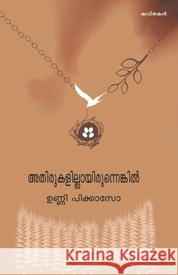 Athirukalillathayirunnenkil Unni Picasso 9789387842410 Chintha Publishers - książka