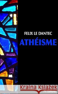 Athéisme Le Dantec, Felix 9781530876495 Createspace Independent Publishing Platform - książka