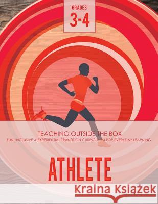 Athlete: Grades 3-4: Fun, inclusive & experiential transition curriculum for everyday learning Johnson, Rosemary 9781720857532 Createspace Independent Publishing Platform - książka