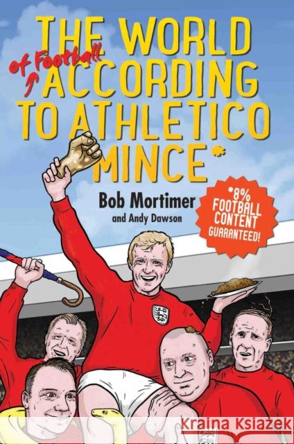 Athletico Mince Bob Mortimer, Andy Dawson 9781786062505 John Blake Publishing Ltd - książka