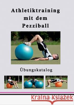 Athletiktraining mit dem Pezziball: Übungskatalog Schurr, Stefan 9783837093117 Books on Demand - książka