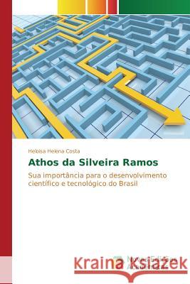 Athos da Silveira Ramos Costa Heloisa Helena 9783639693577 Novas Edicoes Academicas - książka