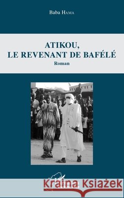 Atikou, le revenant de Baf?l? Baba Hama 9782343098142 Editions L'Harmattan - książka