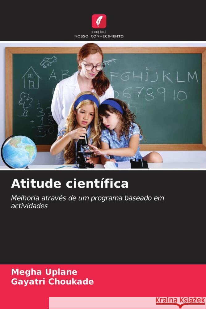 Atitude cient?fica Megha Uplane Gayatri Choukade 9786208127046 Edicoes Nosso Conhecimento - książka