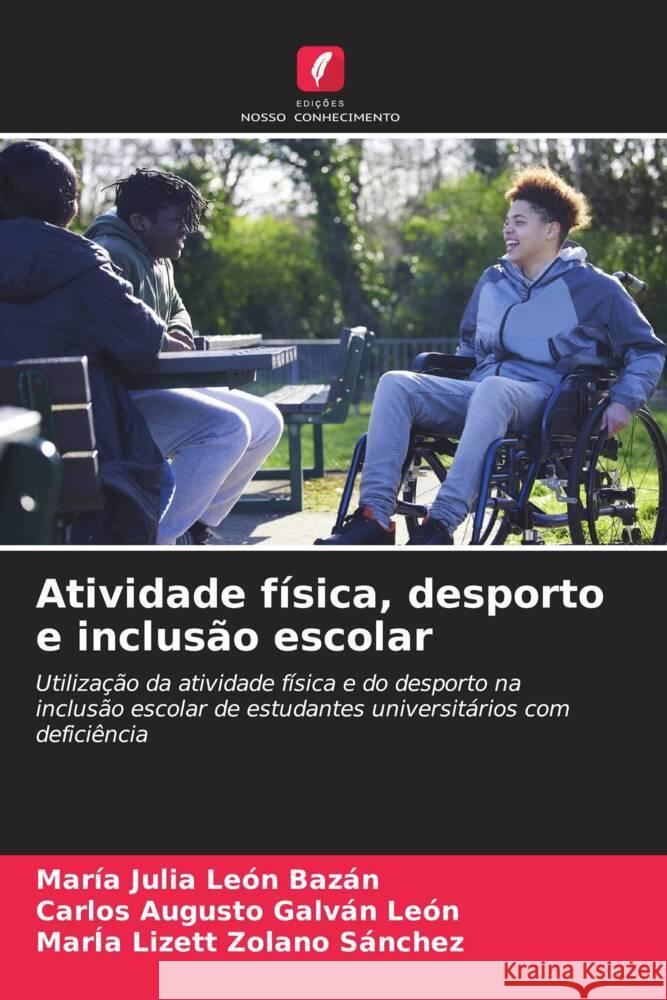 Atividade f?sica, desporto e inclus?o escolar Mar?a Julia Le? Carlos Augusto Galv? Mar?a Lizett Zolan 9786207005284 Edicoes Nosso Conhecimento - książka