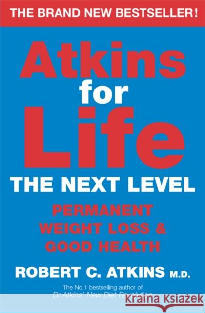 Atkins for Life Robert C Atkins 9781447272908 Pan Macmillan - książka