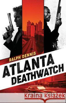 Atlanta Deathwatch Ralph Dennis Joe R. Lansdale 9781732065666 Brash Books - książka