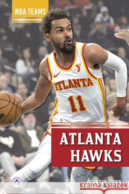 Atlanta Hawks Brendan Flynn 9798892509244 North Star Editions - książka