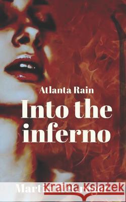 Atlanta Rain: Into the Inferno Heather Swinson Martin McGregor 9781791767907 Independently Published - książka