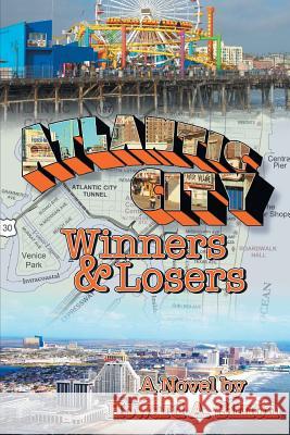 Atlantic City: Winners and Losers Howard a. Simon 9781682133996 Page Publishing, Inc. - książka