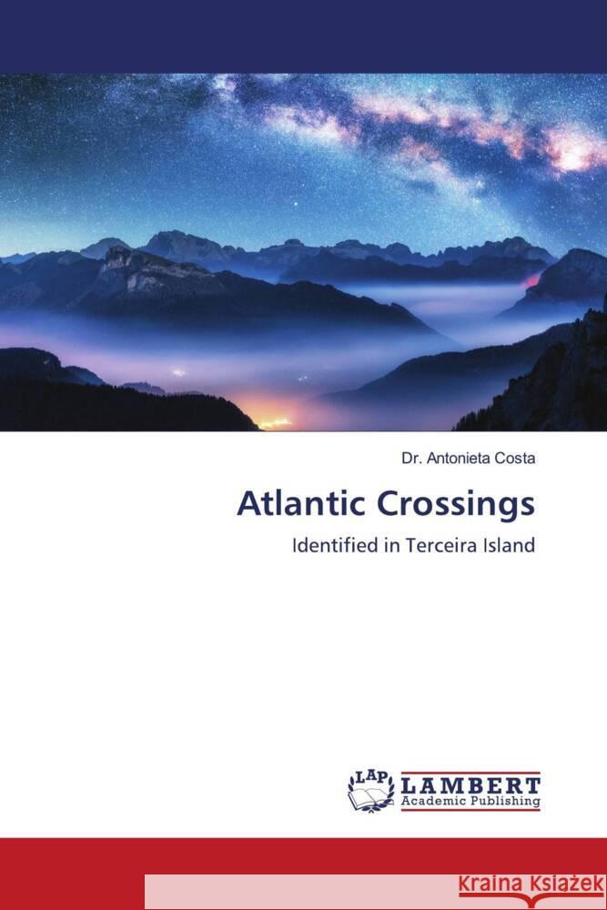 Atlantic Crossings Costa, Dr. Antonieta 9786203922134 LAP Lambert Academic Publishing - książka