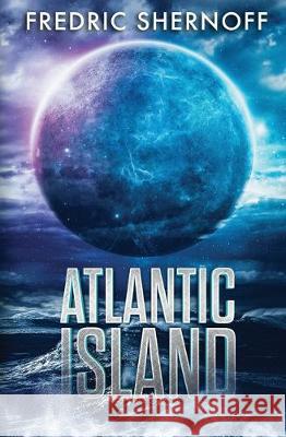 Atlantic Island Fredric Shernoff 9781087855721 Whitemarsh Productions LLC - książka