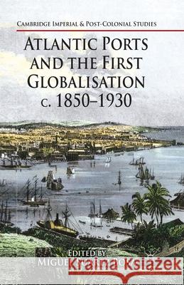 Atlantic Ports and the First Globalisation C. 1850-1930 Suárez Bosa, Miguel 9781349460311 Palgrave Macmillan - książka