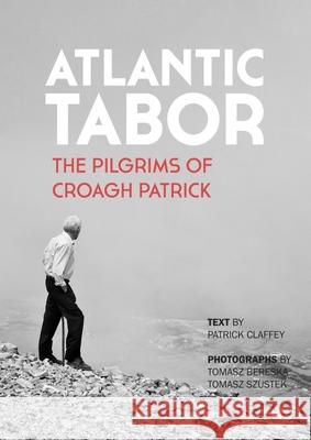 Atlantic Tabor Patrick Claffey 9781908308894 Liffey Press - książka