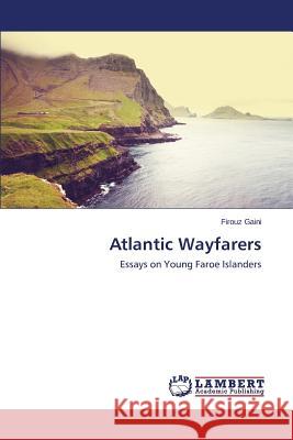 Atlantic Wayfarers Gaini Firouz 9783659690648 LAP Lambert Academic Publishing - książka