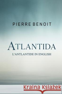 Atlantida: L'Antlantide in English Pierre Benoit 9781397669223 Left of Brain Books - książka