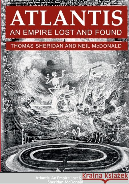 Atlantis, An Empire Lost and Found Thomas Sheridan 9781471709531 Lulu.com - książka