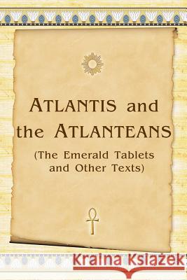 Atlantis And The Atlanteans: (The Emerald Tablets And Other Texts) Antonov, Vladimir 9781438217604 Createspace - książka