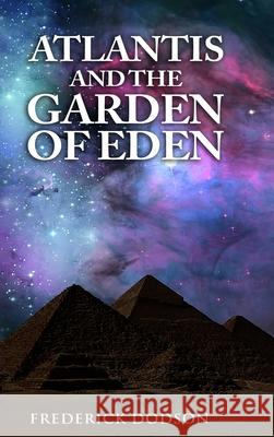 Atlantis and the Garden of Eden Frederick Dodson 9781008986794 Lulu.com - książka