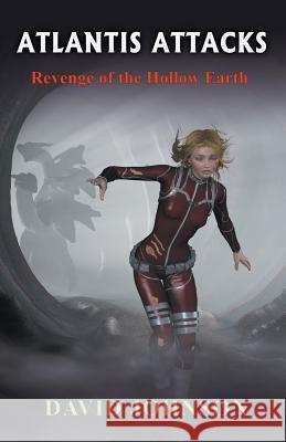 Atlantis Attacks: Revenge of the Hollow Earth David Johnson 9781785076985 New Generation Publishing - książka