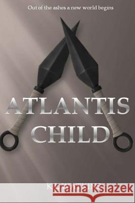 Atlantis Child Kl Watkins, Ms Mary Watkins 9781537571577 Createspace Independent Publishing Platform - książka