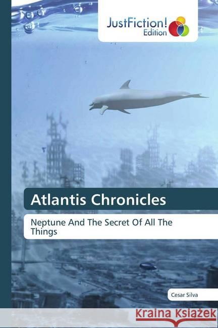 Atlantis Chronicles Silva, Cesar 9786200494597 JustFiction Edition - książka