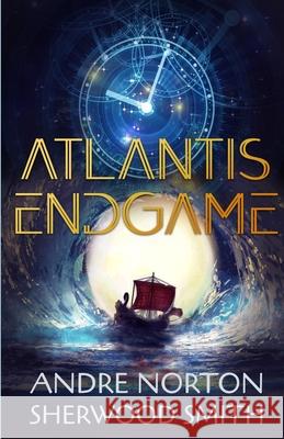 Atlantis Endgame Andre Norton Sherwood Smith 9781680681932 Ethan Ellenberg Literary Agency - książka