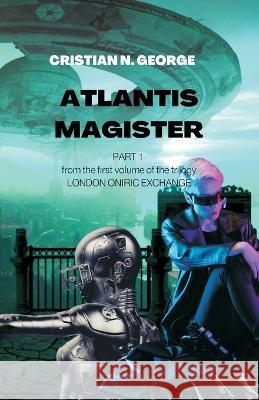 Atlantis Magister Cristian N George   9789357334204 Writat - książka