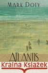 Atlantis: Poems by Mark Doty 9780060951061 Harper Perennial