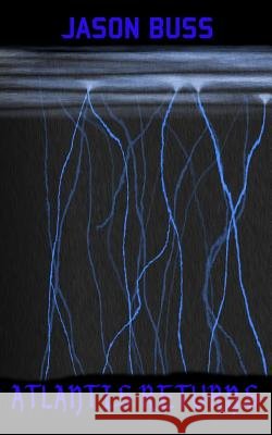 Atlantis Returns Jason Buss 9781500742058 Createspace - książka
