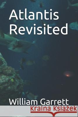 Atlantis Revisited Garrett William Garrett 9798748921480 Independently published - książka