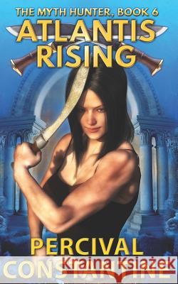 Atlantis Rising Percival Constantine 9781539340867 Createspace Independent Publishing Platform - książka