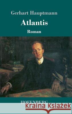 Atlantis: Roman Gerhart Hauptmann 9783743707726 Hofenberg - książka