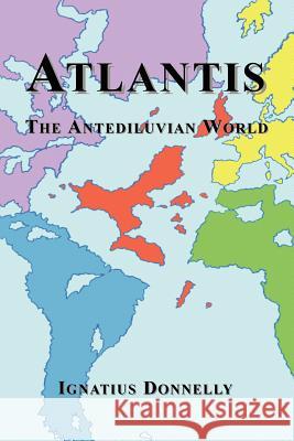 Atlantis: The Antediluvian World Donnelly, Ignatius 9781585092680 Book Tree - książka