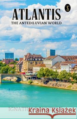 Atlantis The Antediluvian World Ignatius Donnelly 9789359046457 True Sign Publishing House Private Limited - książka