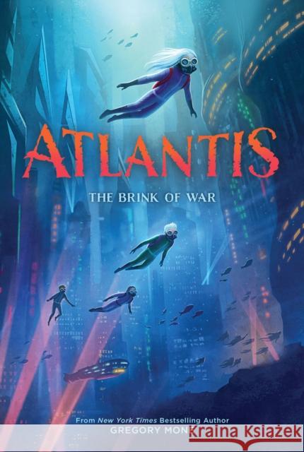 Atlantis: The Brink of War (Atlantis Book #2) Gregory Mone 9781419738562 Abrams - książka