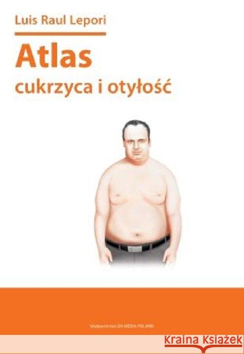 Atlas cukrzyca i otyłość Lepori Luis Raul 9788394924300 DK MEDIA - książka