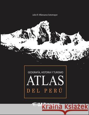 Atlas del Peru Julio R. Villanuev 9781517404161 Createspace - książka