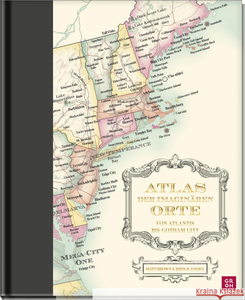 Atlas der imaginären Orte Brown, Matt, Davies, Rhys B. 9783848502332 Groh Verlag - książka