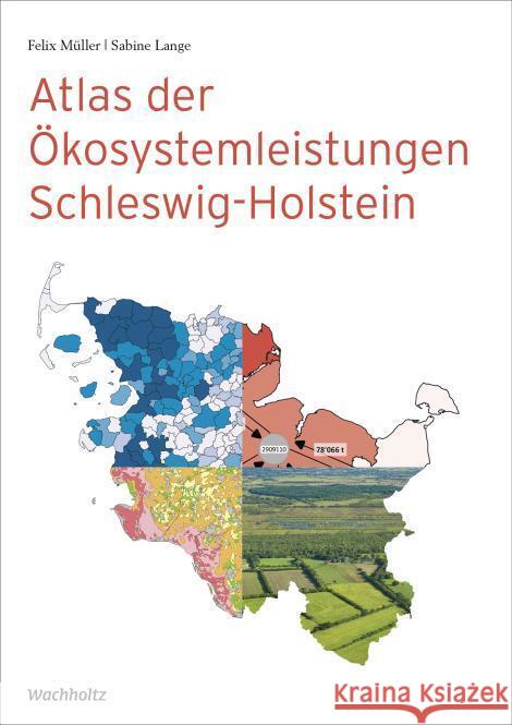 Atlas der Ökosystemleistungen in Schleswig-Holstein Müller, Felix, Lange, Sabine 9783529050787 Wachholtz - książka