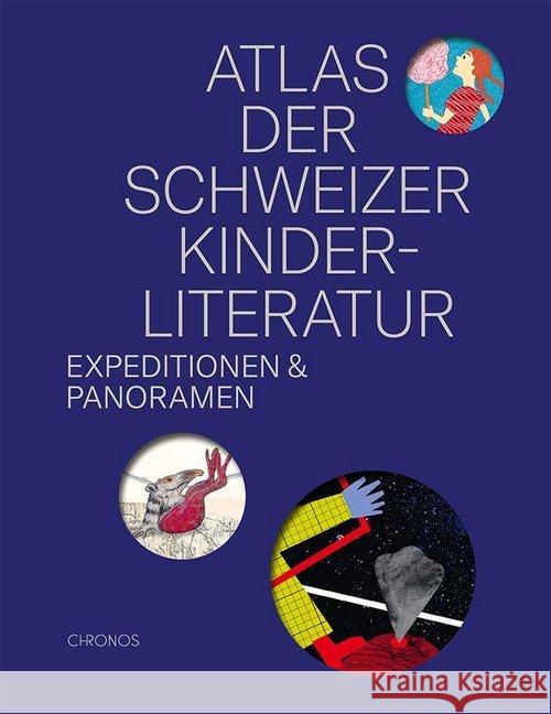 Atlas der Schweizer Kinderliteratur : Expeditionen und Panoramen  9783034014601 Chronos - książka