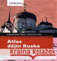 Atlas dějin Ruska Marie-Pierre Rey 9788075087454 Lingea - książka