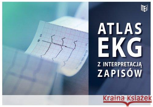 Atlas EKG z interpretacją zapisów /  Item Publishing Praca Zbiorowa 9788366097407 ITEM Publishing - książka