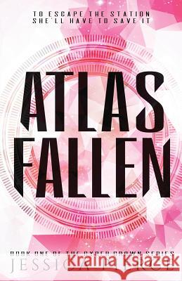 Atlas Fallen Jessica Pierce 9780999843321 Lost City Publishers - książka