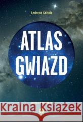Atlas gwiazd Andreas Schulz 9788381519748 RM - książka