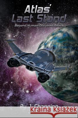 Atlas' Last Stand J. Channing 9780998488134 Red Team Ink (DBA) of Zealot Solution's Idaho - książka