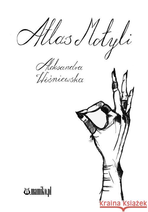 Atlas motyli Wiśniewska Aleksandra 9788365795595 Mamiko - książka