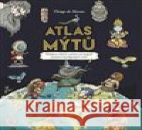 Atlas mýtů - Mýtický svět bohů Thiago de Moraes 9788087034866 Ella & Max - książka