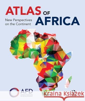 Atlas of Africa Agence Française de Développement 9781032156231 Routledge - książka