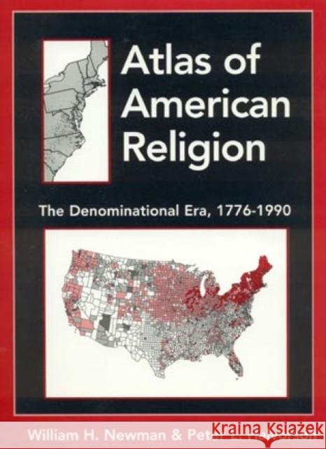 Atlas of American Religion: The Denominational Era, 1776-1990 Newman, William M. 9780742503458 Altamira Press - książka